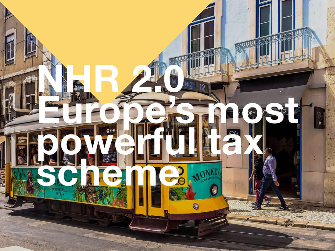 Europe's most powerful tax regime is here: NHR 2.0
