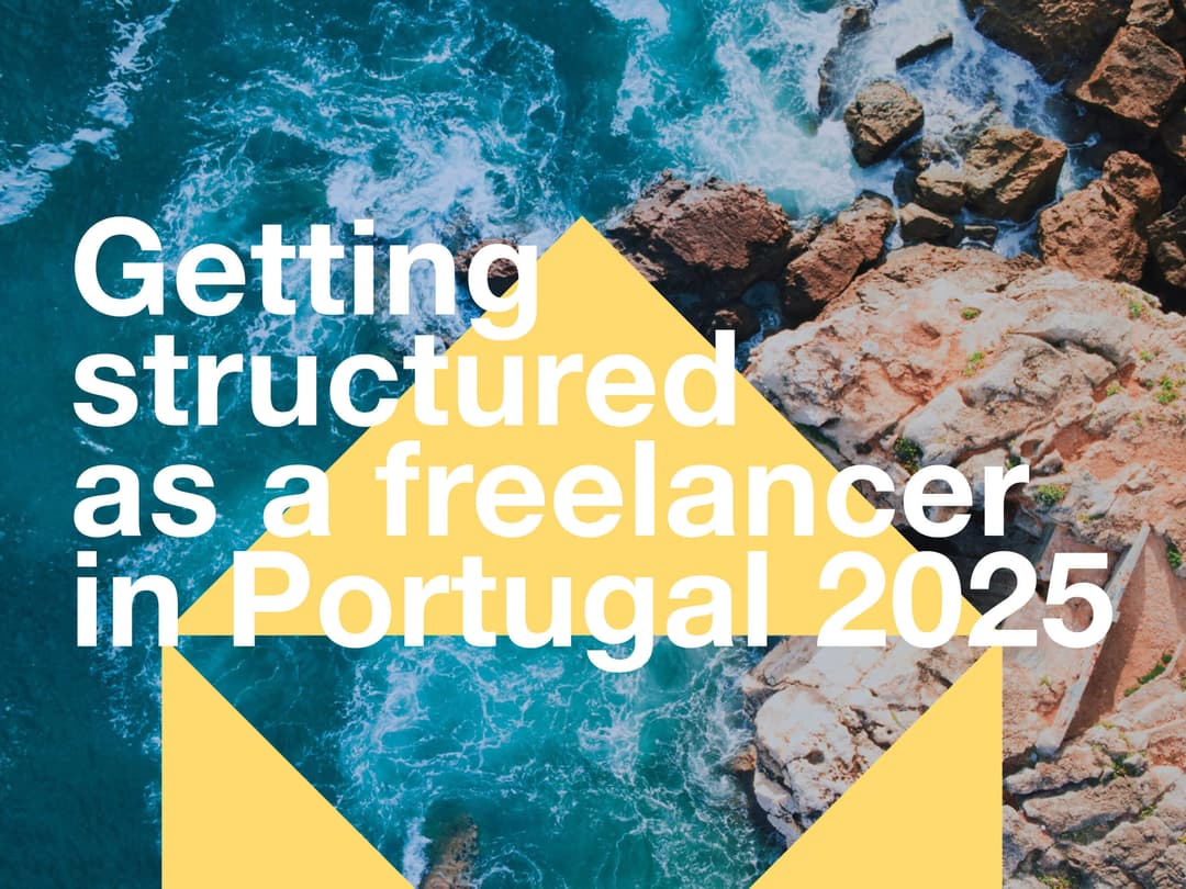 Getting structured as a freelancer in Portugal: benefits, advantages, and how to do it right